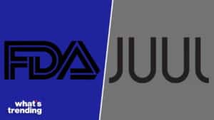 FDA and JUUL logos side by side with "what's trending" text in the corner