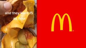 McDonald's cheeseburger with pickles and text "and they want 15 an hour" alongside McDonald's logo on red background