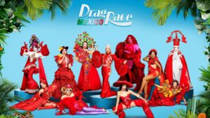 RPDR Ru Paul's Drag Race Queens from Mexico in their promotional photo for the series.