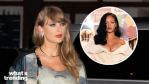 Rihanna and Taylor Swift.