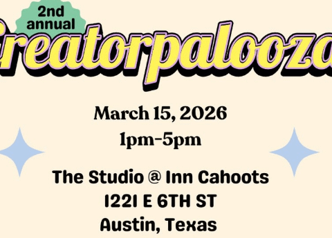 2nd annual Creatorpaloza event on March 15, 2026, 1pm-5pm at The Studio @ Inn Cahoots, Austin, Texas