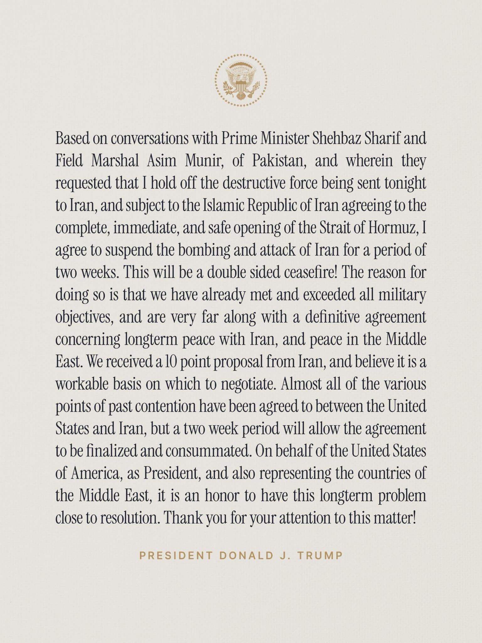 Statement by President Donald J. Trump announcing a two-week ceasefire with Iran following talks with Pakistan's leaders.