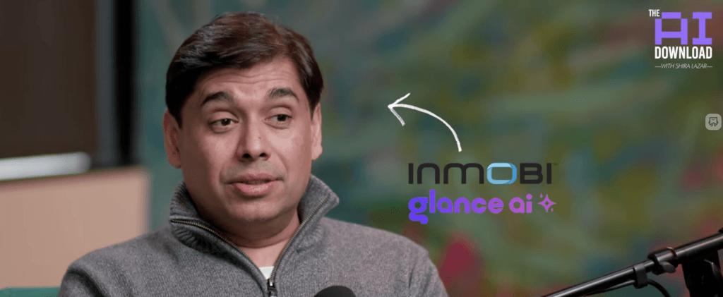Man speaking in podcast with logos for InMobi and Glance AI and "The AI Download with Shira Lazar" text in background