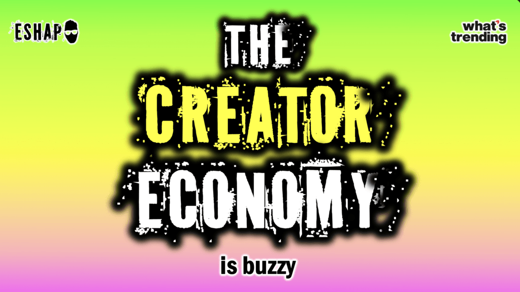 The Creator Economy is buzzy with ESHAP and what's trending logos on a gradient background